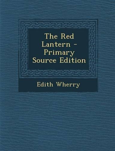 The Red Lantern - Primary Source Edition