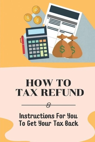 How To Tax Refund