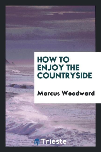 How to Enjoy the Countryside