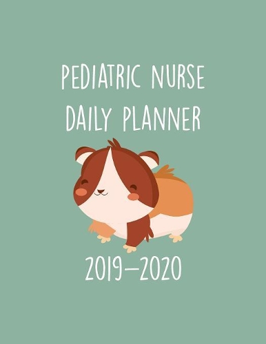 Pediatric Nurse Daily Planner 2019-2020