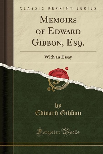 Memoirs of Edward Gibbon, Esq.