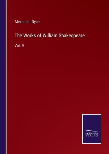 The Works of William Shakespeare