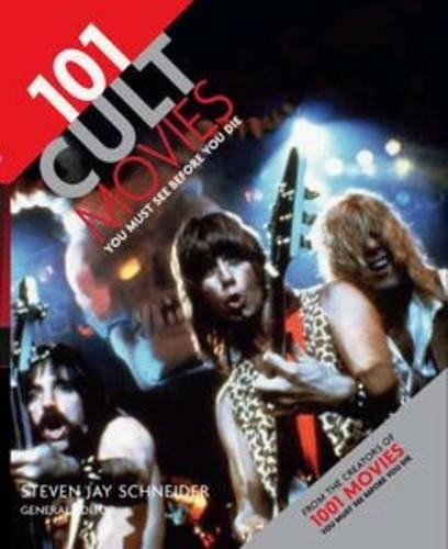 101 Cult Movies You Must See Before You Die