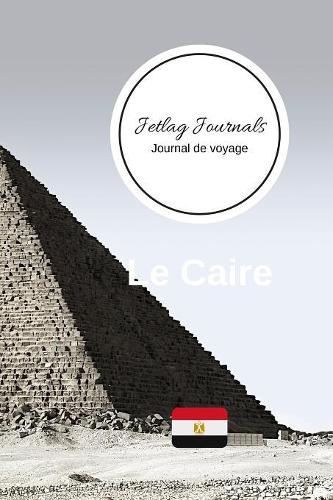 Jetlag Journals - Journal de voyage le caire