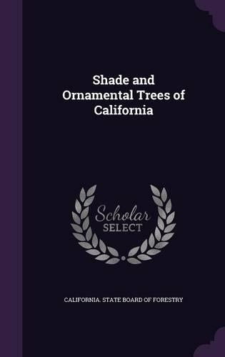 Shade and Ornamental Trees of California