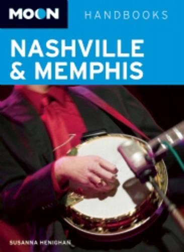 Moon Nashville and Memphis: (Moon Handbooks)