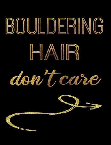 Bouldering Hair Don't Care