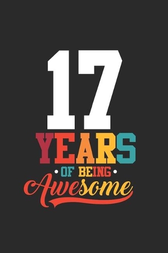 17 Years Of Being Awesome