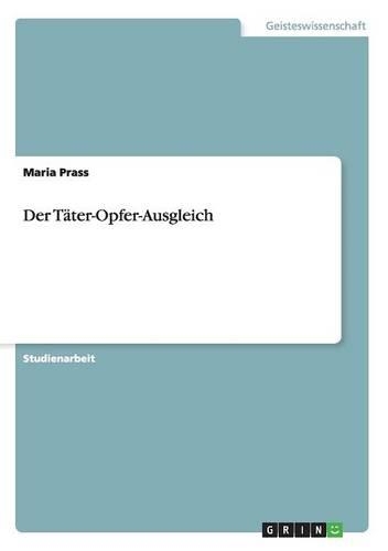 Der Täter-Opfer-Ausgleich