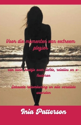 Voor die momenten van extreem plezier