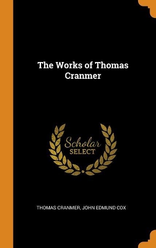 The Works of Thomas Cranmer