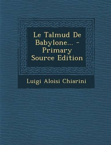 Le Talmud De Babylone...