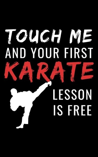 Touch me and your first Karate lesson is free