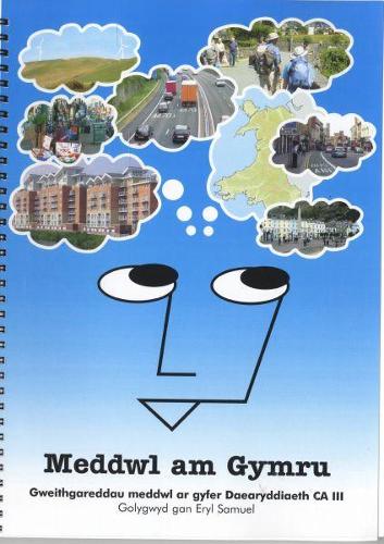 Meddwl am Gymru: Gweithgareddau Meddwl ar Gyfer Daearyddiaeth CA3