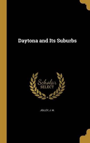 Daytona and Its Suburbs