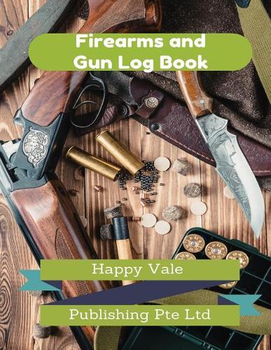 Firearms and Gun Log Book