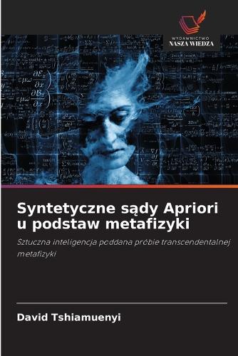 Syntetyczne sądy Apriori u podstaw metafizyki