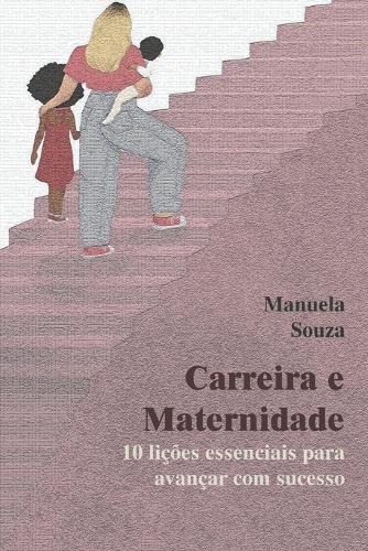 Carreira e Maternidade