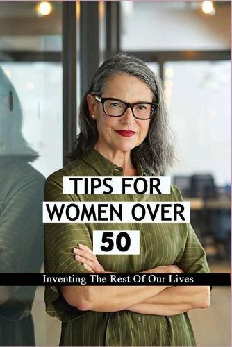 Tips For Women Over 50