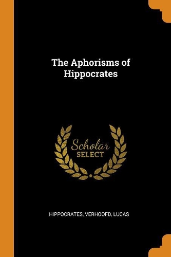 The Aphorisms of Hippocrates