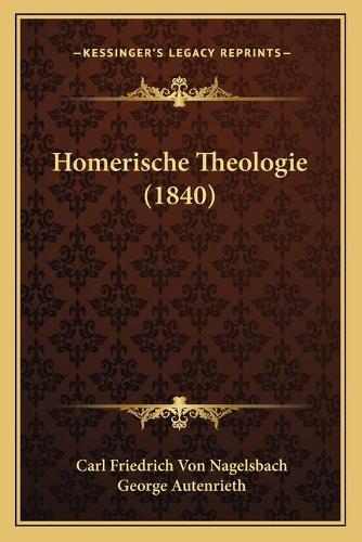 Homerische Theologie (1840)