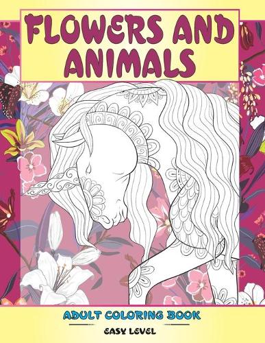Adult Coloring Book Flowers and Animals Easy Level