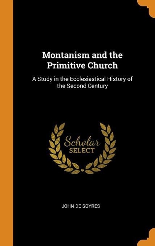 Montanism and the Primitive Church