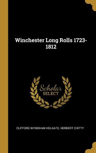 Winchester Long Rolls 1723-1812