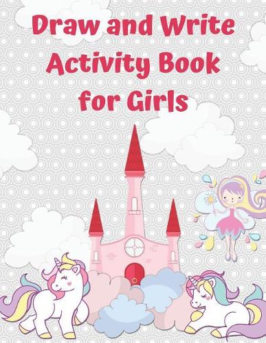 Draw And Write Activity Book For Girls