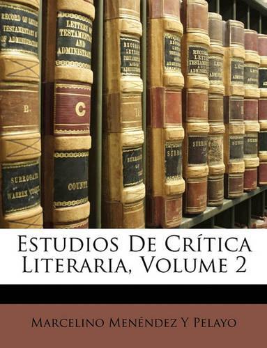 Estudios de Critica Literaria, Volume 2