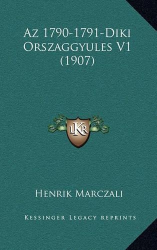AZ 1790-1791-Diki Orszaggyules V1 (1907)
