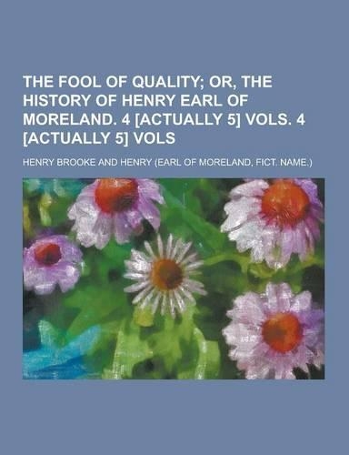 The Fool of Quality: (English)