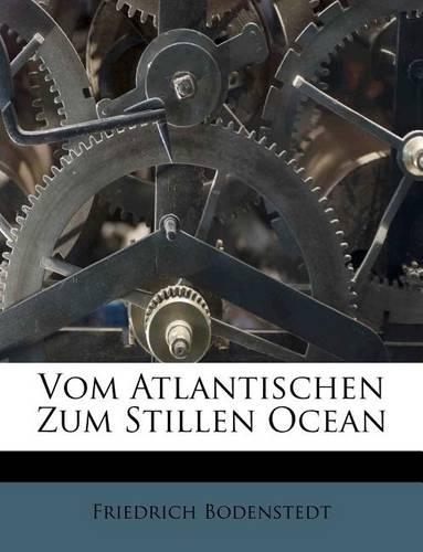 Vom Atlantischen Zum Stillen Ocean