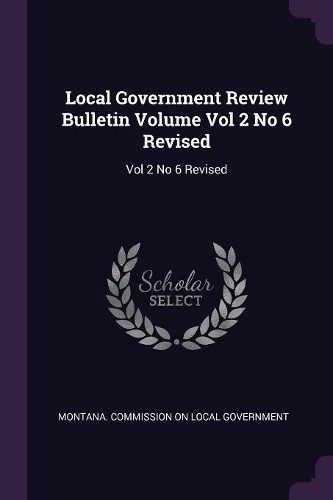 Local Government Review Bulletin Volume Vol 2 No 6 Revised