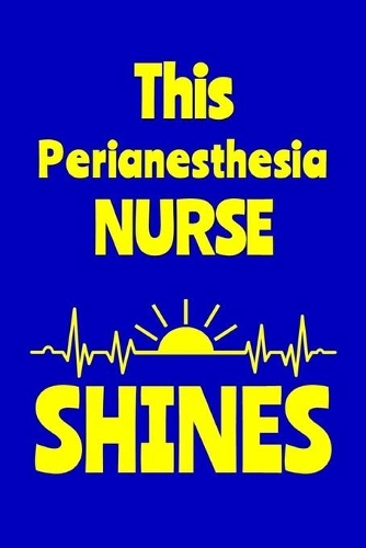 This Perianesthesia Nurse Shines