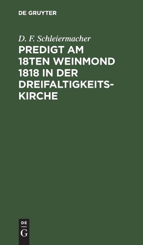 Predigt Am 18ten Weinmond 1818 in Der Dreifaltigkeits-Kirche