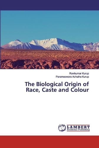 The Biological Origin of Race, Caste and Colour