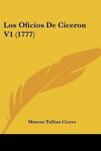Los Oficios De Ciceron V1 (1777)