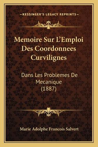 Memoire Sur L'Emploi Des Coordonnees Curvilignes