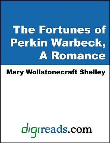The Fortunes of Perkin Warbeck, a Romance
