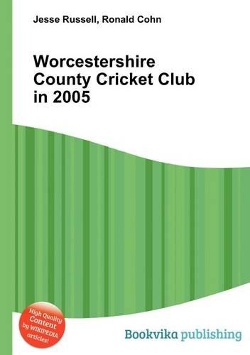 Worcestershire County Cricket Club in 2005