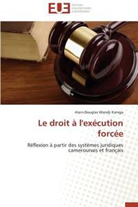 Le Droit � l'Ex�cution Forc�e
