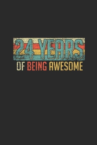 24 Years Of Being Awesome