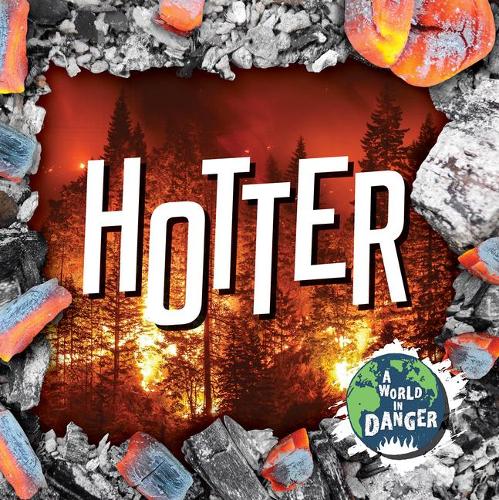 Hotter: (A World in Danger)