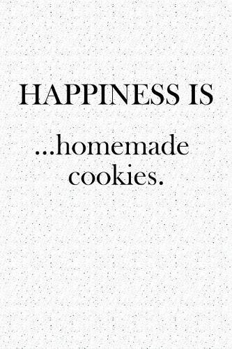 Happiness Is... Homemade Cookies