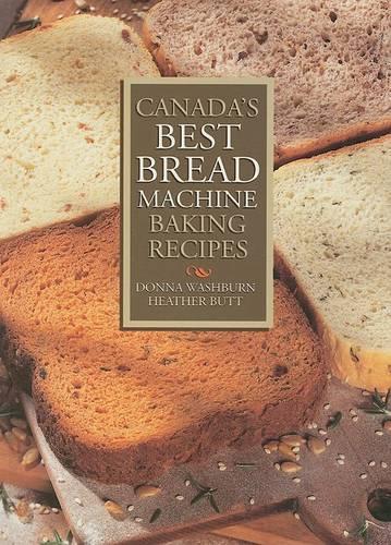 Canada's Best Bread Machine Baking Recipes