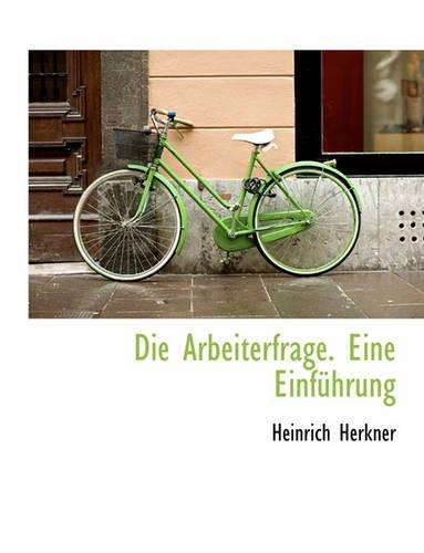 Die Arbeiterfrage. Eine Einfuhrung