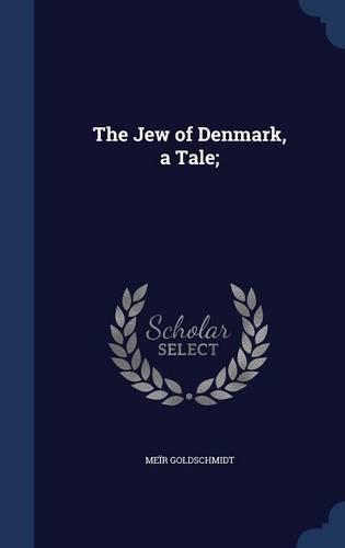 The Jew of Denmark, a Tale;