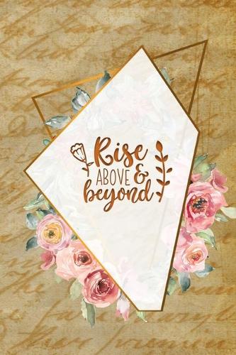 Rise Above and Beyond
