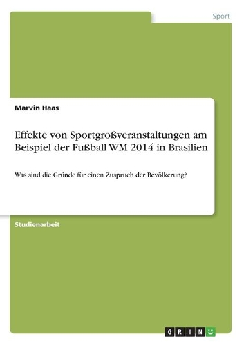 Effekte von Sportgroßveranstaltungen am Beispiel der Fußball WM 2014 in Brasilien